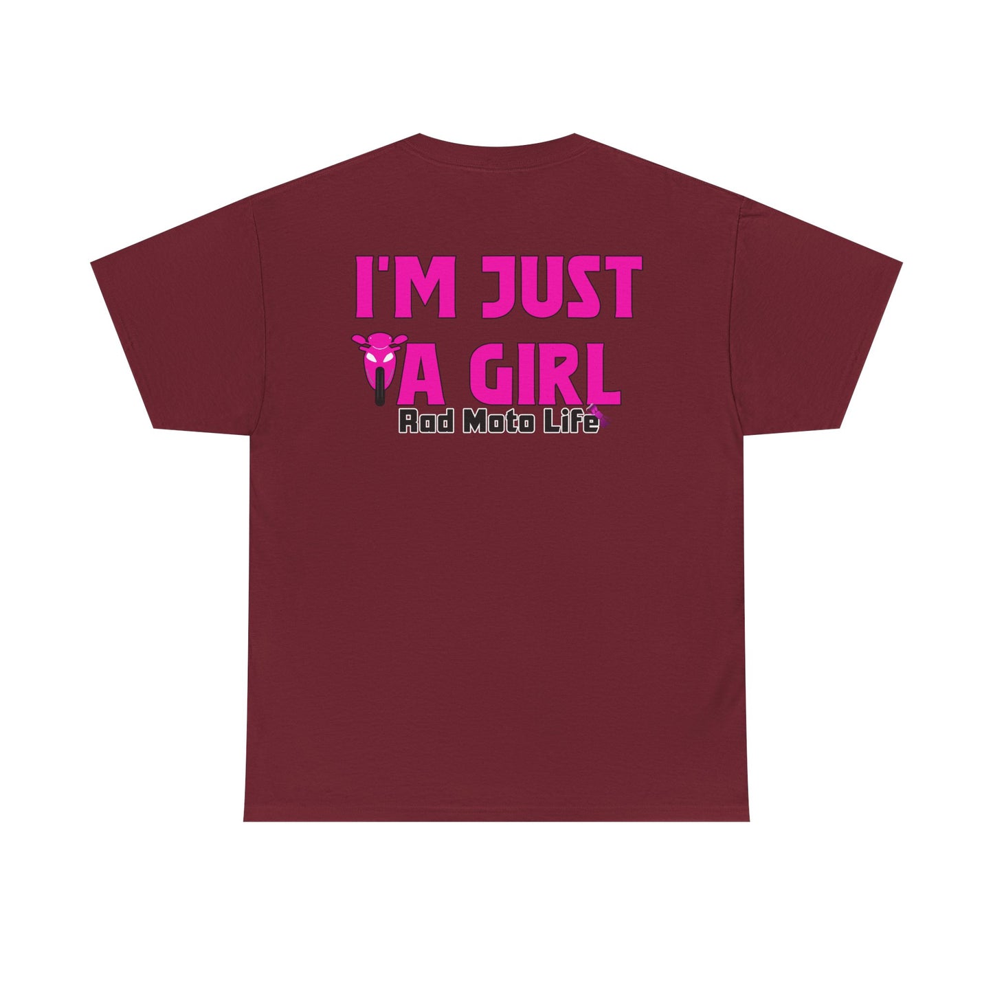 I'M Just a Girl, Rad Moto Life, Heavy Cotton T-Shirt