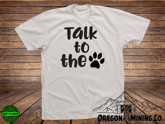 Talk to the Paw. SVG Digital Cut or Print files.
