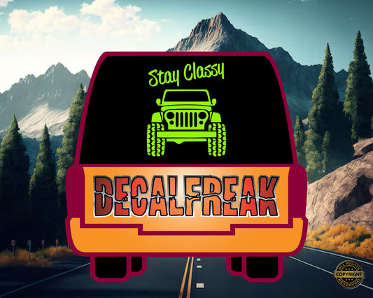 Stay Classy Jeep. Vinyl Decal